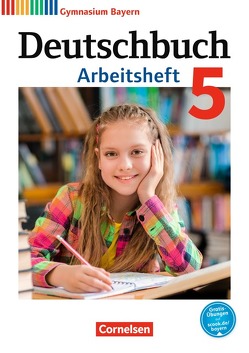 Deutschbuch Gymnasium – Bayern – Neubearbeitung – 5. Jahrgangsstufe von Finkenzeller,  Kurt, Scheday,  Martin, Schurf,  Bernd, Wagener,  Andrea, Wieland,  Konrad