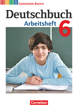 Deutschbuch Gymnasium – Bayern – Neubearbeitung – 6. Jahrgangsstufe von Scheday,  Martin, Wagener,  Andrea, Wieland,  Konrad