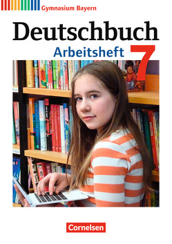 Deutschbuch Gymnasium – Bayern – Neubearbeitung – 7. Jahrgangsstufe von Finkenzeller,  Kurt, Scheday,  Martin, Wagener,  Andrea, Wieland,  Konrad