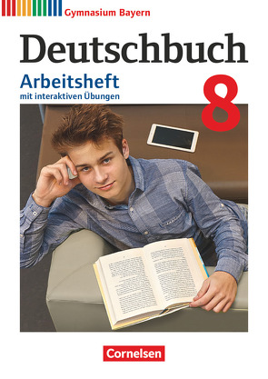 Deutschbuch Gymnasium – Bayern – Neubearbeitung – 8. Jahrgangsstufe