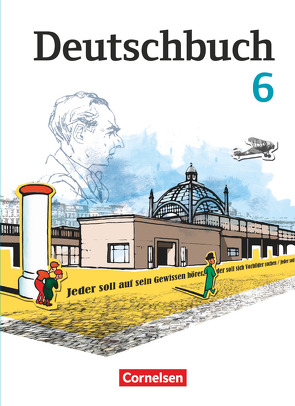 Deutschbuch Gymnasium – Berlin, Brandenburg, Mecklenburg-Vorpommern, Sachsen, Sachsen-Anhalt und Thüringen – 6. Schuljahr von Bowien,  Petra, Holthuis-Huff,  Susanne, Ihlo,  Birgit, Jackisch,  Matthias, Patzelt,  Birgit, Potowski,  Angela, Schenk,  Gerhild, Scheuringer-Hillus,  Luzia, Schmitz,  Wolfgang, Staat,  Swetlana, Stein,  Christiane, Teutloff,  Silvia, Ulbrich,  Kerstin, Wagener,  Andrea