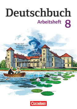 Deutschbuch Gymnasium – Berlin, Brandenburg, Mecklenburg-Vorpommern, Sachsen, Sachsen-Anhalt und Thüringen – 8. Schuljahr von Bowien,  Petra, Patzelt,  Birgit, Schenk,  Gerhild, Wagener,  Andrea