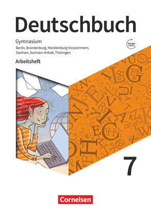 Deutschbuch Gymnasium – Berlin, Brandenburg, Mecklenburg-Vorpommern, Sachsen, Sachsen-Anhalt und Thüringen – Neue Ausgabe – 7. Schuljahr von Bowien,  Petra, Patzelt,  Birgit, Scheuringer-Hillus,  Luzia, Wagener,  Andrea