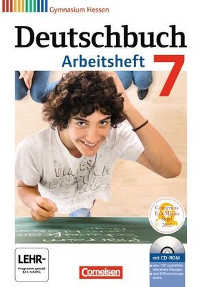 Deutschbuch Gymnasium – Hessen G8/G9 – 7. Schuljahr von Grunow,  Cordula, Mielke,  Angela, Mohr,  Deborah, Potthast,  Vera, Schick,  Irmgard, Schurf,  Bernd, Simberger,  Sandra, Wagener,  Andrea