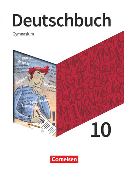 Deutschbuch Gymnasium – Neue Allgemeine Ausgabe – 10. Schuljahr von Fischer,  Christoph, Graf,  Inga, Herold,  Robert, Joist,  Alexander, Kroesen,  Stephanie, Langner,  Markus, Lippert,  Sebastian, Mielke,  Angela, Mohr,  Deborah, Oldeweme,  Christoph, Pabelick,  Norbert, Rubel,  Gerda, Schappert,  Christoph, Schneider,  Frank, Schönenborn,  Diana, Tetling,  Klaus, Thönneßen-Fischer,  Angelika, Wagener,  Andrea, Will,  Robert