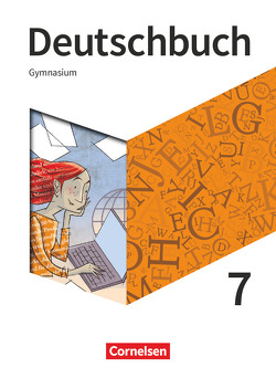 Deutschbuch Gymnasium – Neue Allgemeine Ausgabe – 7. Schuljahr von Herold,  Robert, Joist,  Alexander, Langner,  Markus, Martini,  Christina, Meyer-Pfeil,  Manuela, Mielke,  Angela, Mohr,  Deborah, Oldeweme,  Christoph, Pabelick,  Norbert, Schappert,  Christoph, Schurf,  Bernd, Tetling,  Klaus, van Laak,  Cosima, Wagener,  Andrea, Walbergs,  Linda, Will,  Robert