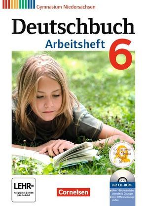 Deutschbuch Gymnasium – Niedersachsen – 6. Schuljahr von Grunow,  Cordula, Horwitz,  Angela, Mielke,  Angela, Muth,  Kerstin, Potthast,  Vera, Schick,  Irmgard, Schurf,  Bernd, Simberger,  Sandra, Wagener,  Andrea