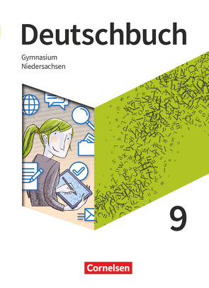 Deutschbuch Gymnasium – Niedersachsen – Neue Ausgabe – 9. Schuljahr von Fischer,  Christoph, Graf,  Inga, Herold,  Robert, Joist,  Alexander, Kroesen,  Stephanie, Langner,  Markus, Lippert,  Sebastian, Mielke,  Angela, Mohr,  Deborah, Oldeweme,  Christoph, Pabelick,  Norbert, Rubel,  Gerda, Schappert,  Christoph, Schneider,  Frank, Schönenborn,  Diana, Tetling,  Klaus, Thönneßen-Fischer,  Angelika, Wagener,  Andrea, Will,  Robert