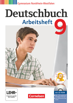 Deutschbuch Gymnasium – Nordrhein-Westfalen – 9. Schuljahr von Germann,  Michael, Grunow,  Cordula, Mielke,  Angela, Mohr,  Deborah, Schick,  Irmgard, Schurf,  Bernd, Simberger,  Sandra, Wagener,  Andrea