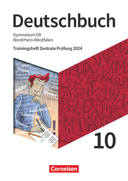 Deutschbuch Gymnasium – Nordrhein-Westfalen – Neue Ausgabe – 10. Schuljahr von Chatzistamatiou,  Julie, Pick,  Martin, Wilhelmus,  Stephanie