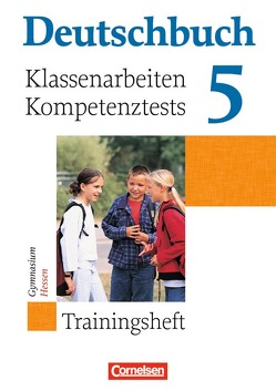 Deutschbuch Gymnasium – Trainingshefte – 5. Schuljahr von Bente,  Markus, Menzel,  Sabine, Remmers,  Bernd, Schurf,  Bernd, Wagener,  Andrea