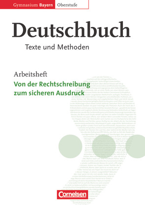 Deutschbuch – Oberstufe – Gymnasium Bayern – 11./12. Jahrgangsstufe von Finkenzeller,  Kurt, Hackenbroch-Krafft,  Ida, Schurf,  Bernd