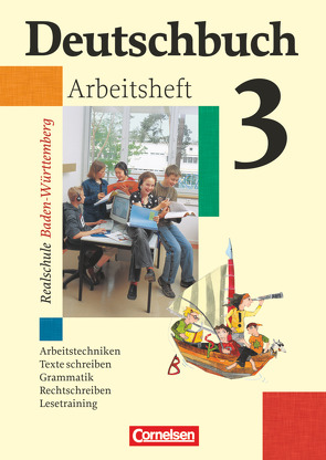 Deutschbuch – Sprach- und Lesebuch – Realschule Baden-Württemberg 2003 – Band 3: 7. Schuljahr von Becker-Binder,  Christa, Biermann,  Günther, Diehm,  Jan, Ellerich,  Christel, Ferrante-Heidl,  Josi, Grunow,  Cordula, Koppers,  Marlene, Mielke,  Angela, Schurf,  Bernd