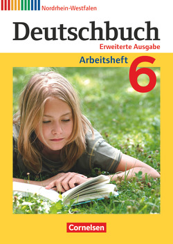 Deutschbuch – Sprach- und Lesebuch – Erweiterte Ausgabe – Nordrhein-Westfalen – 6. Schuljahr von Dick,  Friedrich, Fulde,  Agnes, Lichtenstein,  Marianna, Rusnok,  Toka-Lena, Wagener,  Andrea