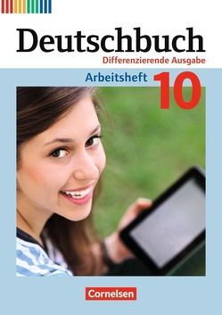 Deutschbuch – Sprach- und Lesebuch – Zu allen differenzierenden Ausgaben 2011 – 10. Schuljahr von Dick,  Friedrich, Fulde,  Agnes, Langner,  Markus, Lichtenstein,  Marianna, Pabelick,  Norbert, Wagener,  Andrea