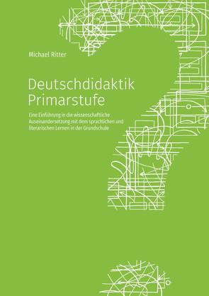 Deutschdidaktik Primarstufe von Ritter,  Michael