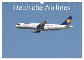 Deutsche Airlines (Wandkalender 2024 DIN A3 quer), CALVENDO Monatskalender von Heilscher,  Thomas