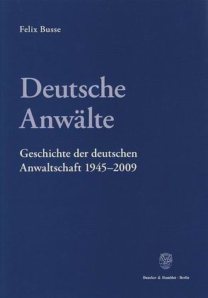 Deutsche Anwälte. von Busse,  Felix