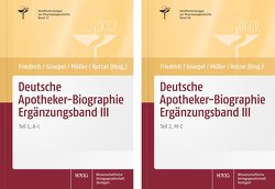 Deutsche Apotheker-Biographie Ergänzungsband III von Friedrich,  Christoph, Graepel,  Peter Hartwig, Mueller,  Johannes, Retzar,  Ariane