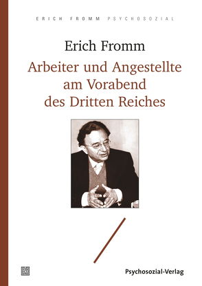 Arbeiter und Angestellte am Vorabend des Dritten Reiches von Fromm,  Erich, Funk,  Rainer