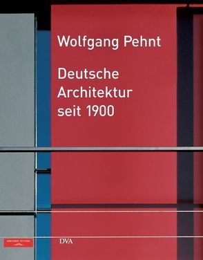 Deutsche Architektur seit 1900 von Pehnt,  Wolfgang, Richter,  Leonhard