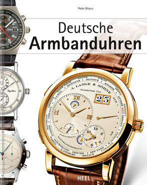 Deutsche Armbanduhren von Braun,  Peter