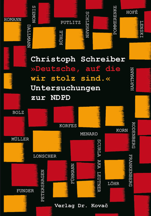 »Deutsche, auf die wir stolz sind.« Untersuchungen zur NDPD von Schreiber,  Christoph