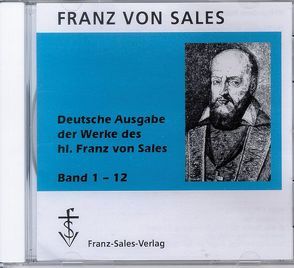 Deutsche Ausgabe der Werke des hl. Franz von Sales von Sales,  Franz von, Winklehner,  Herbert