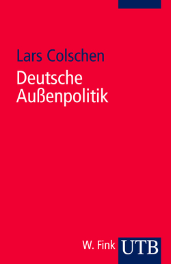 Deutsche Außenpolitik von Colschen,  Lars