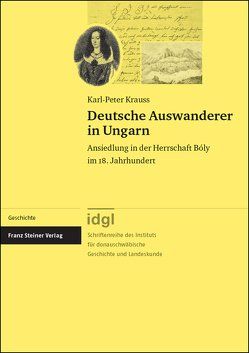 Deutsche Auswanderer in Ungarn von Krauss,  Karl-Peter