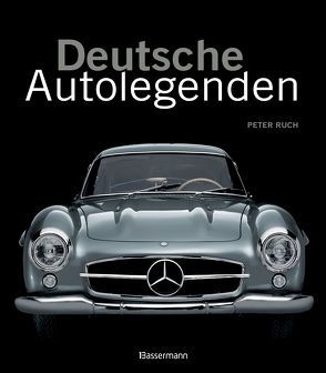 Deutsche Autolegenden von Ruch,  Peter