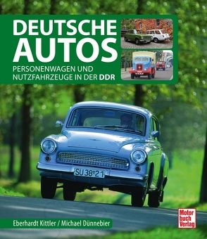 Deutsche Autos von Dünnebier,  Michael, Kittler,  Eberhard