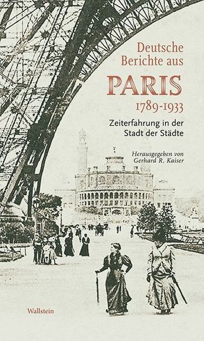 Deutsche Berichte aus Paris 1789-1933 von Kaiser,  Gerhard R