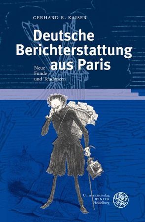 Deutsche Berichterstattung aus Paris von Kaiser,  Gerhard R
