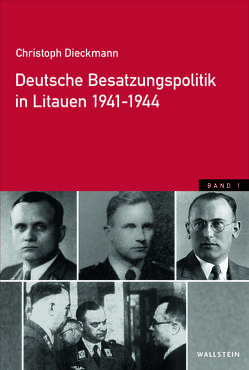 Deutsche Besatzungspolitik in Litauen 1941-1944 von Dieckmann,  Christoph