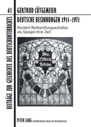 Deutsche Besinnungen 1911-1971 von Lütgemeier,  Gertrud