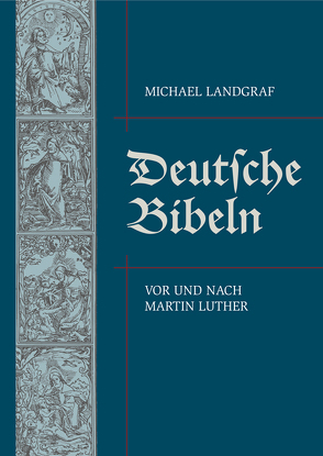 Deutsche Bibeln von Landgraf,  Michael