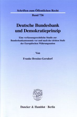 Deutsche Bundesbank und Demokratieprinzip. von Brosius-Gersdorf,  Frauke