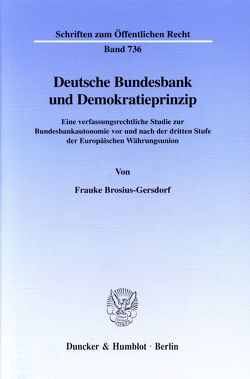 Deutsche Bundesbank und Demokratieprinzip. von Brosius-Gersdorf,  Frauke