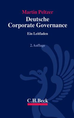 Deutsche Corporate Governance von Peltzer,  Martin