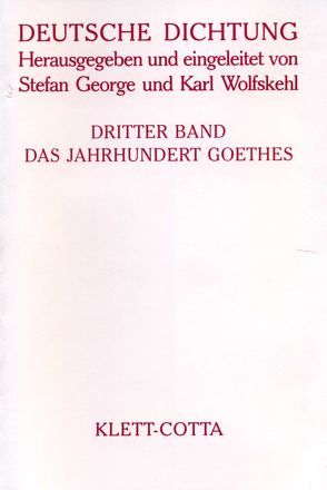 Deutsche Dichtung Band 3 (Deutsche Dichtung, Bd. 3) von George,  Stefan, Oelmann,  Ute, Wolfskehl,  Karl