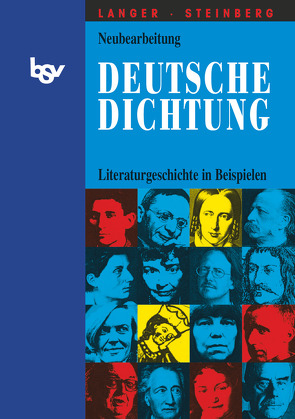 Deutsche Dichtung – Literaturgeschichte in Beispielen von Langer,  Klaus, Steinberg,  Sven
