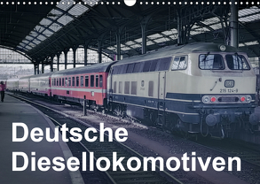 Deutsche Diesellokomotiven (Wandkalender 2020 DIN A3 quer) von Schulz-Dostal,  Michael