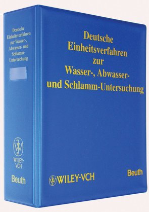 Deutsche Einheitsverfahren zur Wasser-, Abwasser- und Schlammuntersuchung von Wasserchemische Gesellschaft in der GDCh,  DIN