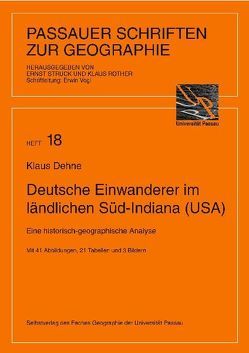 Deutsche Einwanderer im ländlichen Süd-Indiana (USA) von Dehne,  Klaus, Rother,  Klaus, Struck,  Ernst, Vogl,  Erwin