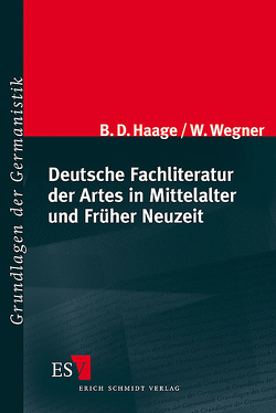 Deutsche Fachliteratur der Artes in Mittelalter und Früher Neuzeit von Haage,  Bernhard Dietrich, Haage-Naber,  Helga, Keil,  Gundolf, Wegner,  Wolfgang