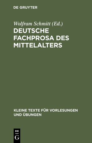 Deutsche Fachprosa des Mittelalters von Schmitt,  Wolfram