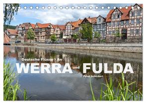 Deutsche Flüsse – An Werra und Fulda (Tischkalender 2024 DIN A5 quer), CALVENDO Monatskalender von Schickert,  Peter
