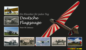 Deutsche Flugzeugklassiker an 365 Tagen von Cohausz,  Peter W