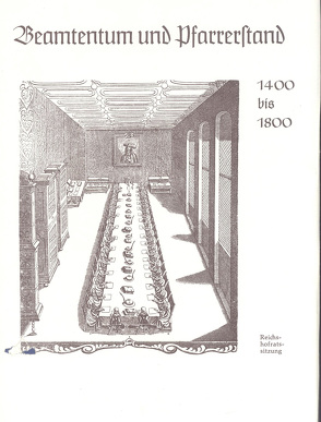 Deutsche Führungsschichten in der Neuzeit / Beamtentum und Pfarrerstand 1400-1800 von Franz,  Günther, Ranke-Gesellschaft in Hamburg /Institut zur Erforschung historischer Führungsschichten e.V.